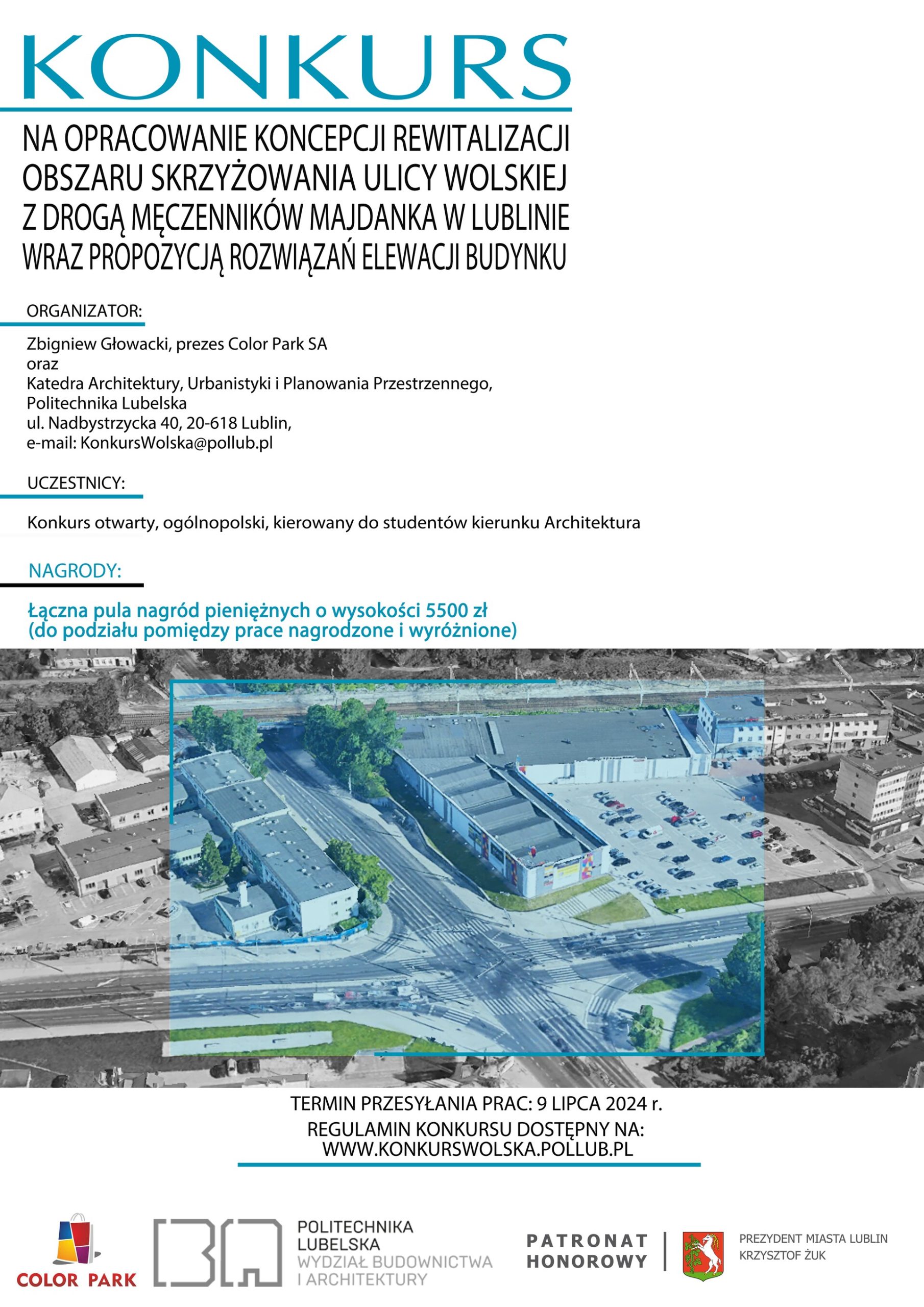 Ogólnopolski konkurs studencki na opracowanie koncepcji urbanistyczno – architektonicznej dla skrzyżowania ulic Wolskiej z Drogą Męczenników Majdanka, skierowany do wszystkich Studentów Uczelni Wyższych kształcących się na kierunkach Architektura, Architektura Krajobrazu lub Gospodarka Przestrzenna.